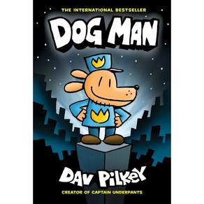 Dog Man 01:From the Creator of Captain Underpants (H)