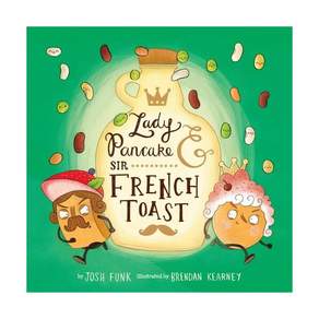 영문 유아도서Lady Pancake & Sir French Toast: Lady Toast Paperback (미국판) 9781454946236 2468522