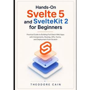 (영문도서)Hands-On Svelte 5 and SvelteKit 2 for Beginners: Practical Guide to Building Ful... Paperback, Independently Published, English, 9798196692741