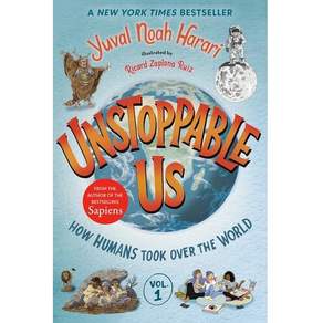 Unstoppable US Volume 1 : How Humans Took Over the World