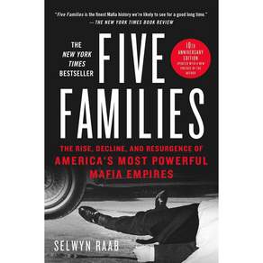 Five Families: The Rise Decline and Resurgence of America's Most Powerful Mafia Empires