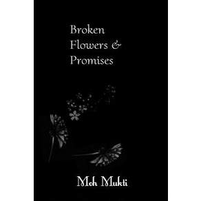Broken Flowers and Promises Paperback