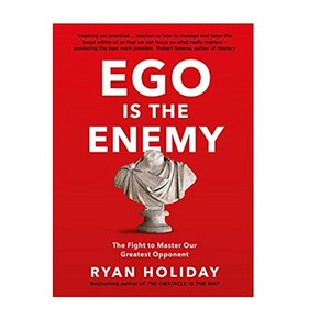 EGO is the Enemy : The Fight to Master Our Greatest Opponent (Paperback), PROFILE BOOKS