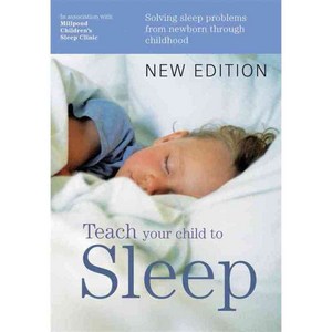 Teach Your Child to Sleep: Solving Sleep Problems from Newborn Through Childhood, Hamlyn
