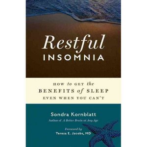 Restful Insomnia: How to Get the Benefits of Sleep Even When You Can't, Conari Pr