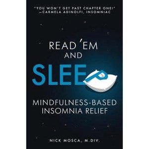 Read 'em and Sleep: Mindfulness-Based Insomnia Relief Paperback, Nicholas Mosca