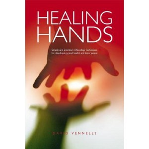 Healing Hands: Simple and Practical Reflexology Techniques for Developing Good Health and Inner Peace Paperback, John Hunt Publishing