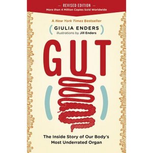 Gut (Revised Edition): The Inside Story of Our Body's Most Underrated Organ Paperback, Greystone Books