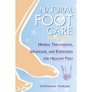 Natural Foot Care: Herbal Treatments Massage and Exercises for Healthy Feet Paperback, Storey Publishing