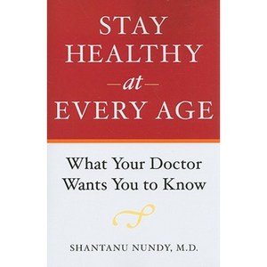 Stay Healthy at Every Age: What Your Doctor Wants You to Know Paperback, Johns Hopkins University Press