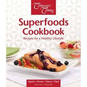 Superfoods Cookbook: Recipes for a Healthy Lifestyle Paperback, Company's Coming Publishing