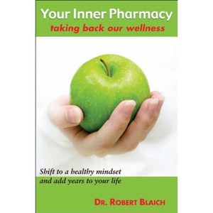 Your Inner Pharmacy: Taking Back Your Wellness Hardcover, Beyond Words Publishing