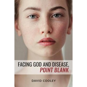 Facing God and Disease Point Blank: Discover God's Two-Fold Provision for Health Paperback, Createspace Independent Publishing Platform