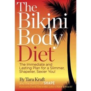 The Bikini Body Diet: The Immediate and Lasting Plan for a Slim Shapely Sexier You! Hardcover, Galvanized Books