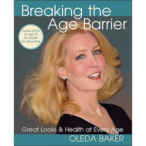 Breaking the Age Barrier: Great Looks & Health at Every Age Paperback, New Chapter Publisher