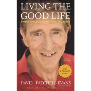Living the Good Life: Health and Success for You--For Canada Paperback, ECW Press