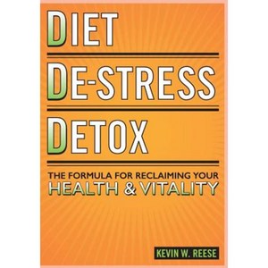 Diet de-Stress Detox: The Formula for Reclaiming Your Health & Vitality Paperback, Seven Thirty Enterprises