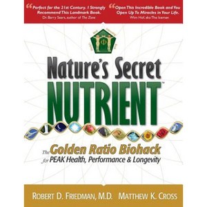 Nature's Secret Nutrient: The Golden Ratio Biohack for Peak Health Performance & Longevity. Paperback, Hoshin Media