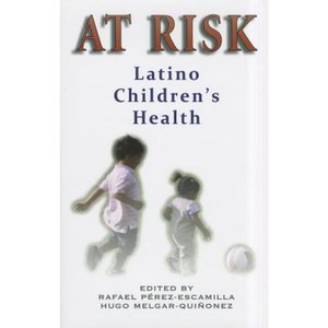 At Risk: Latino Children's Health Hardcover, Arte Publico Press