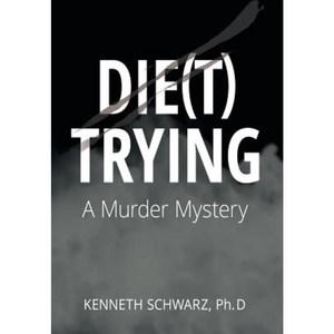 Die(t) Trying Hardcover, Symmetry Press LLC