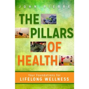 The Pillars of Health: Your Foundations for Lifelong Wellness Hardcover, Hay House