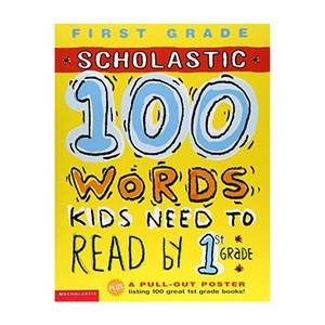 100 WORDS KIDS NEED TO READ BY 1st GRADE, 스콜라스틱