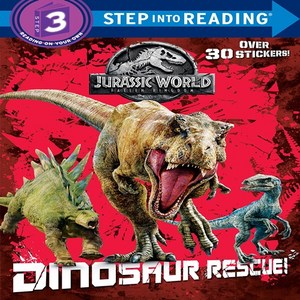 Dinosaur Rescue! (Jurassic World : Fallen Kingdom), Random House Books for Young Readers
