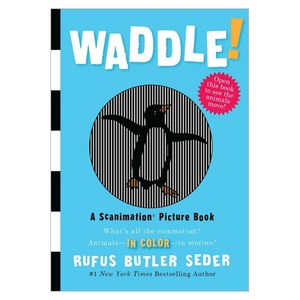 Waddle! : A Scanimation Picture Book Hardcover, Workman Publishing