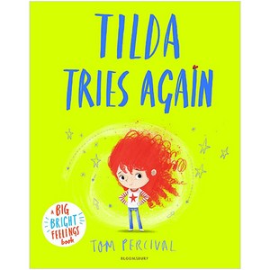 Tilda Tries Again:A Big Bright Feelings Book, Bloomsbury Publishing PLC