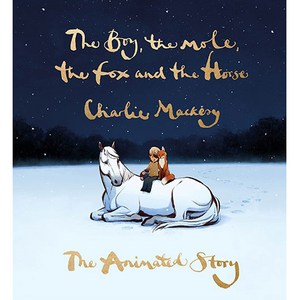The Boy the Mole the Fox and the Horse The Animated Story, Ebury Publishing