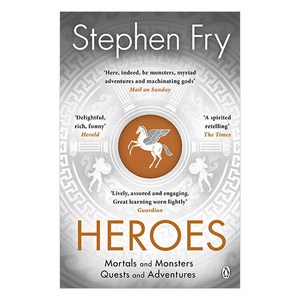 Stephen Fry’s Greek Myths 02 Heroes: The myths of the Ancient Greek heroes retold, Penguin Books Ltd (UK)