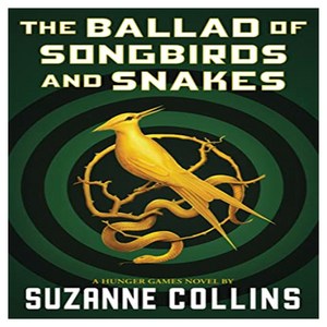 The Ballad of Songbirds and Snakes, Scholastic Press