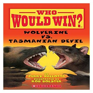 Who Would Win? : Wolverine vs. Tasmanian Devil, Scholastic Inc