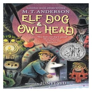 Elf Dog and Owl Head, Candlewick Press (MA)