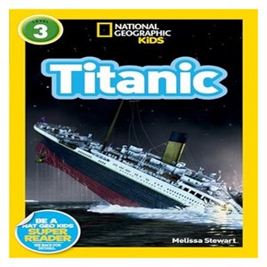 Readers 3 : Titanic, National Geographic Kids