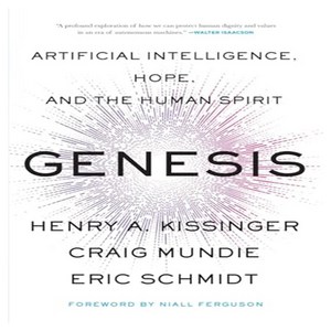 Genesis:Artificial Intelligence Hope and the Human Spirit, Little Brown and Company
