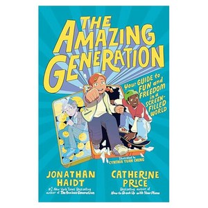 The Amazing Generation : Your Guide to Fun and Freedom in a Screen-Filled World, Rocky Pond Books, Jonathan Haidt, Catherine P...