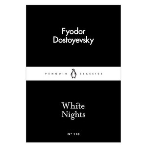 White Nights (Penguin Little Black Classics):Fjodor Dostoyevsky