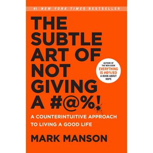 The Subtle Art of Not Giving a F*ck:A Counterintuitive Approach to Living a Good Life, HarperOne