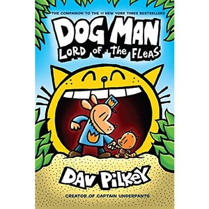 Dog Man 05:Lord of the Fleas:From the Creator of Captain Underpants (H), Dog Man 5 : Lord of the Fleas, Dav Pilkey(저)
