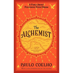 The Alchemist 25th Anniversary:A Fable About Following Your Dream, Harper