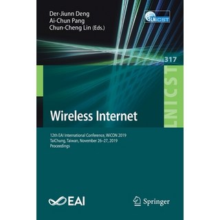 Wireless Internet: 12th Eai International Conference Wicon 2019 Taichung Taiwan November 26-27 ... 平裝版, Springer, 英文