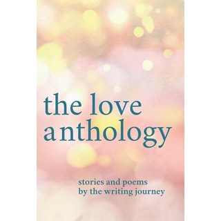 (英文圖書) The Love Anthology: Stories and Poems About the Ties that Bind 平裝版, Independently Published, 英文