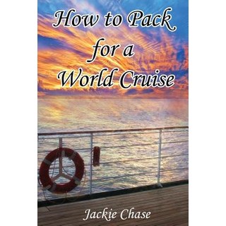 (英文圖書) How To Pack for a World Cruise 平裝版, Adventuretravelpress.com, 英文