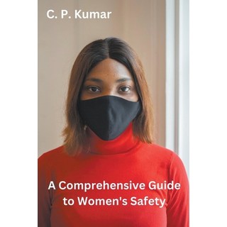 (英文圖書) A Comprehensive Guide to Women's Safety 平裝版, C. P. Kumar, 英文