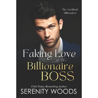 (英文圖書) Faking Love with the Billionaire Boss: The Auckland Billionaires 平裝版, Independently Published, 英文