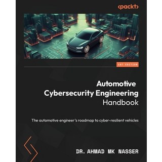 (英文圖書) Automotive Cybersecurity Engineering Handbook: The automotive engineer's roadmap to cyber-res... 平裝版, Packt Publishing, 英文