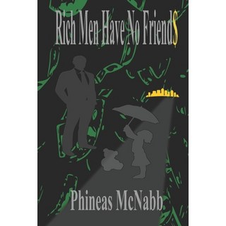 (英文圖書) Rich Men Have No Friends 平裝版, Independently Published, 英文
