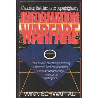 Information Warfare: Chaos on the Information Superhighway 平裝版, Independently Published, 英文