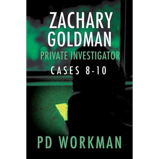 (英文圖書) Zachary Goldman Private Investigator Cases 8-10: A Private Eye Mystery/Suspense Collection 平裝版, P.D. Workman, 英文